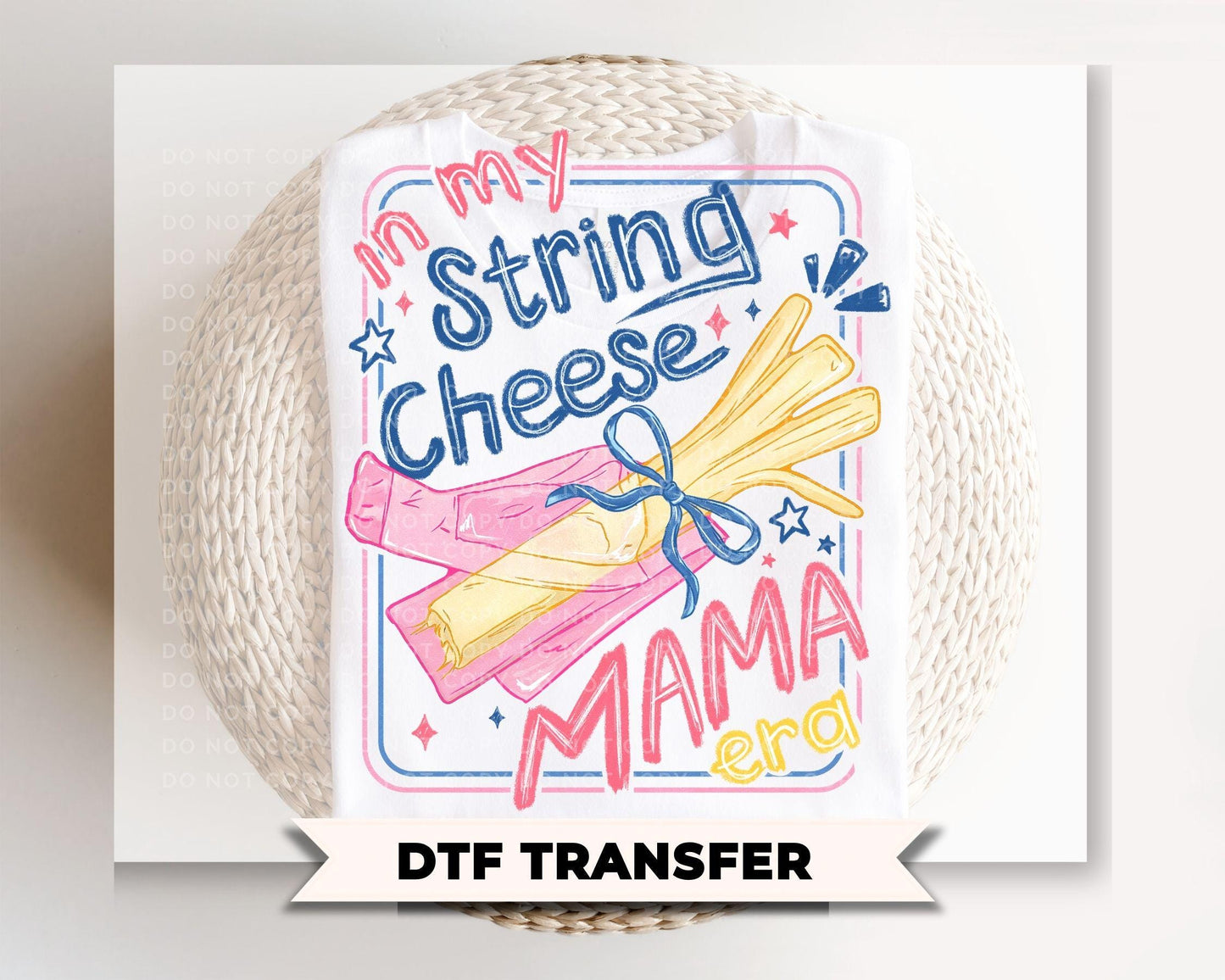 String Cheese Mama Era DTF Transfer, Ready to Press, Overstimulated Mama T-shirt Design
