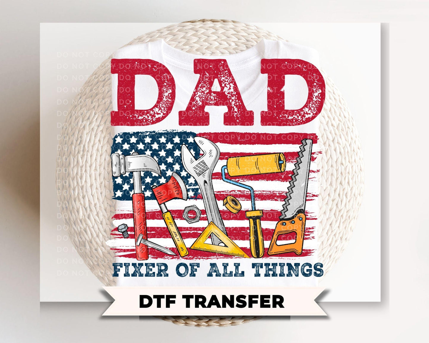 Fixer of All Things Dad DTF Transfer, Ready to Press, Fathers Day Tshirt Design