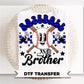 Baseball Brother DTF Transfer, Ready to Press, Biggest Fan Tshirt Design