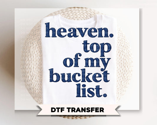 Heaven Top of My Bucket List DTF Transfer, Ready to Press, Christian T-shirt Design