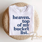 Heaven Top of My Bucket List DTF Transfer, Ready to Press, Christian T-shirt Design