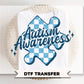 Autism Awareness DTF Transfer, Ready to Press, T-shirt Design
