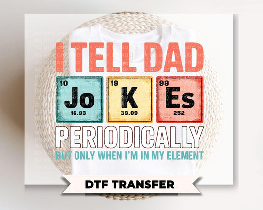 Dad Jokes DTF Transfer, Ready to Press, Funny Father's Day Tshirt Design, Gift for Dad