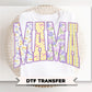 Spring Patchwork Mama DTF Transfer, Ready to Press, Floral Mama Tshirt Design