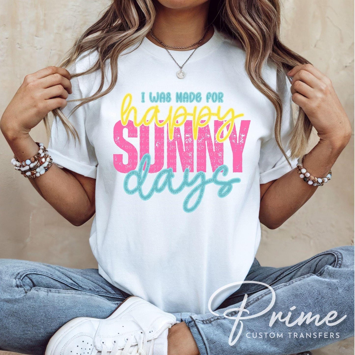 I Was Made For Happy Sunny Days DTF Transfer, Spring and Summer T-Shirt Design