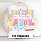 I Was Made For Happy Sunny Days DTF Transfer, Spring and Summer T-Shirt Design