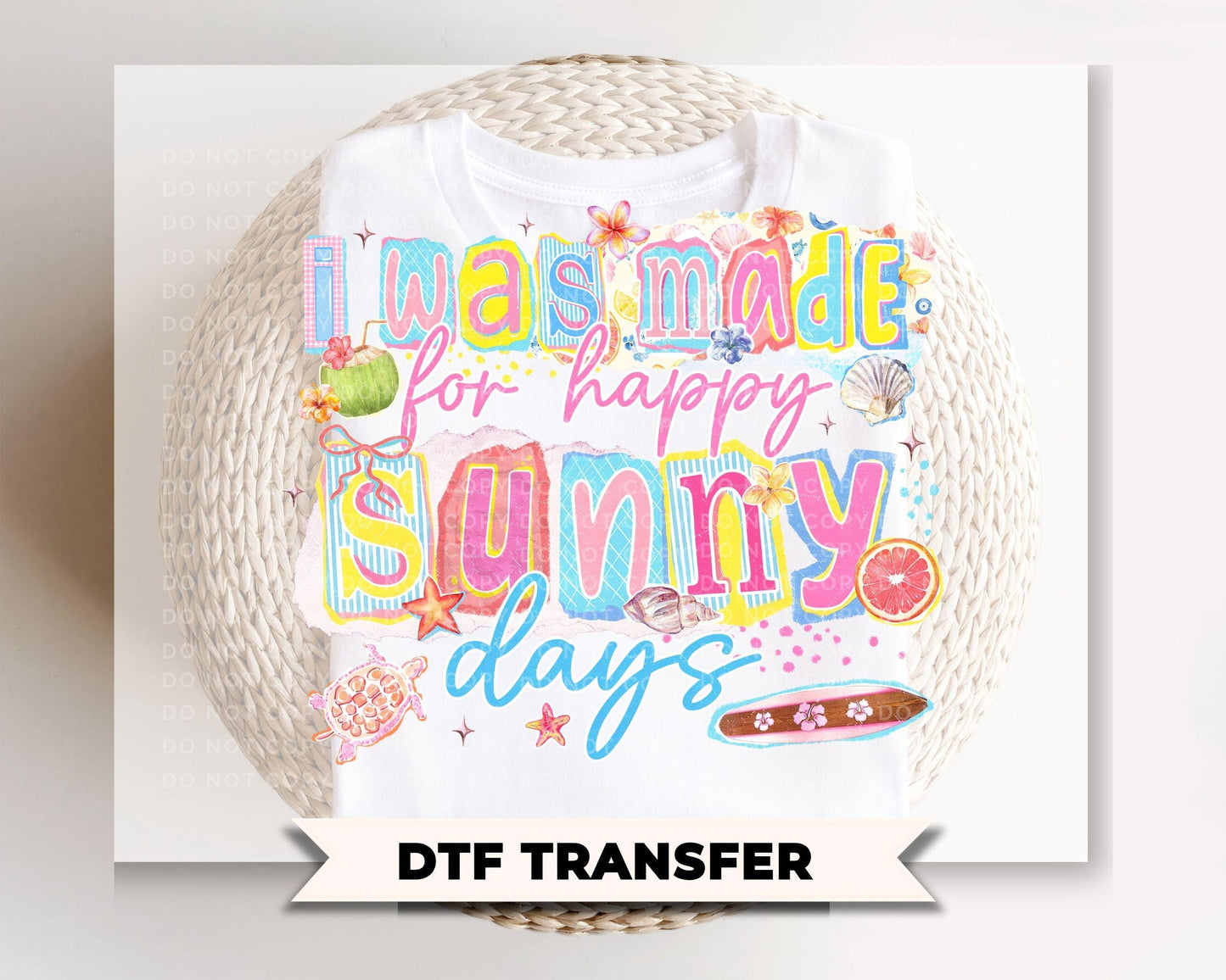 I Was Made For Happy Sunny Days DTF Transfer, Spring and Summer T-Shirt Design
