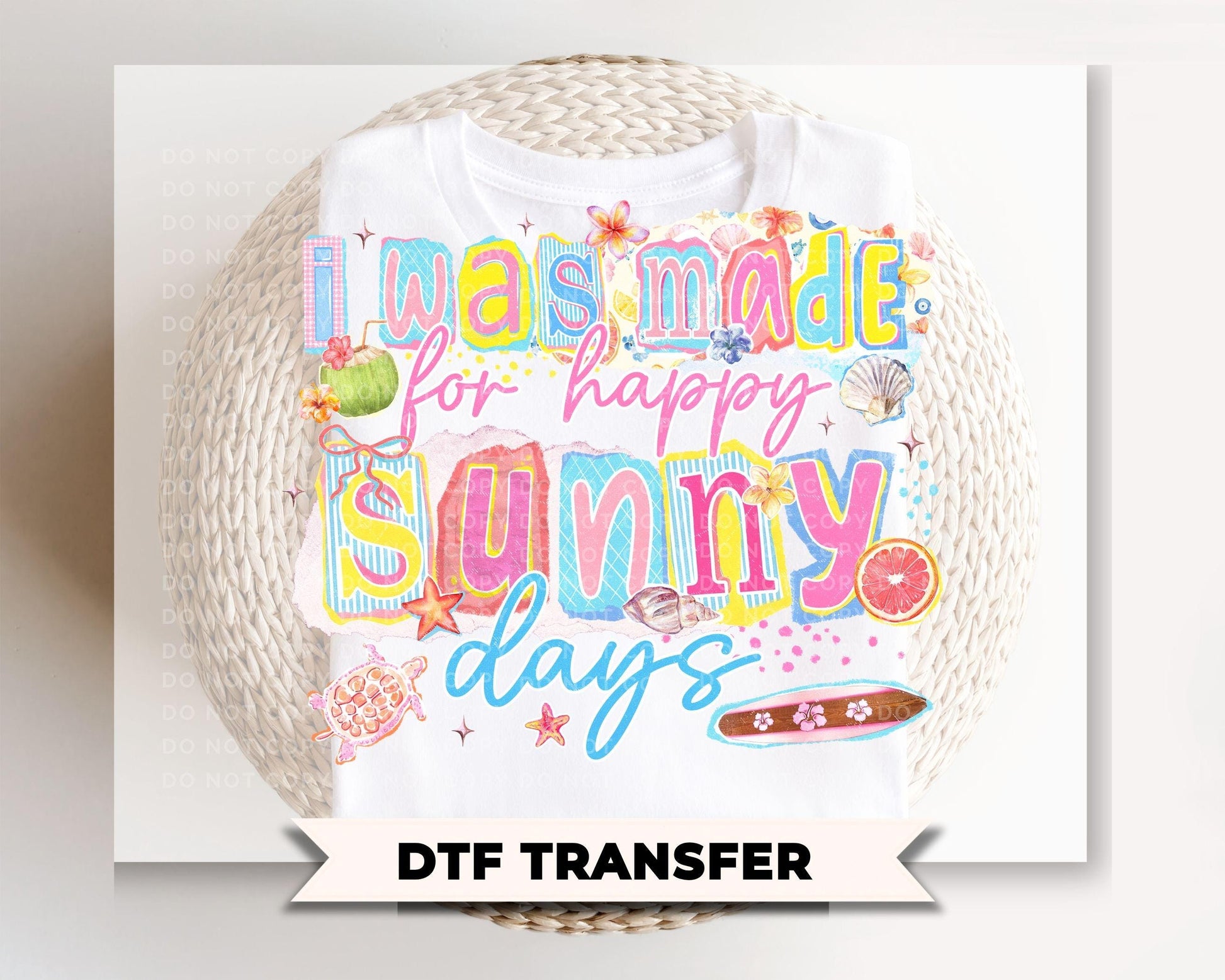 I Was Made For Happy Sunny Days DTF Transfer, Spring and Summer T-Shirt Design