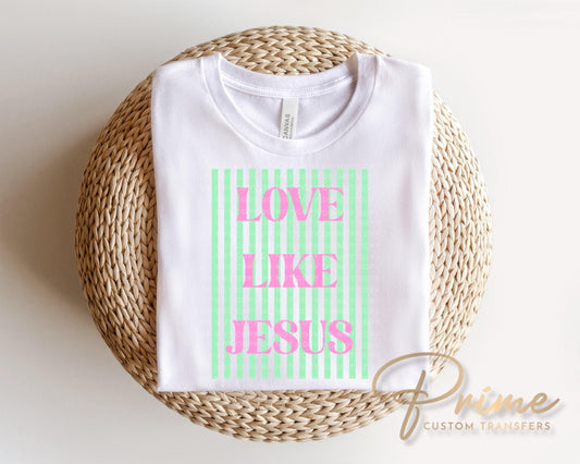 Love Like Jesus DTF Transfer, Ready to Press, Striped Christian Tshirt Design
