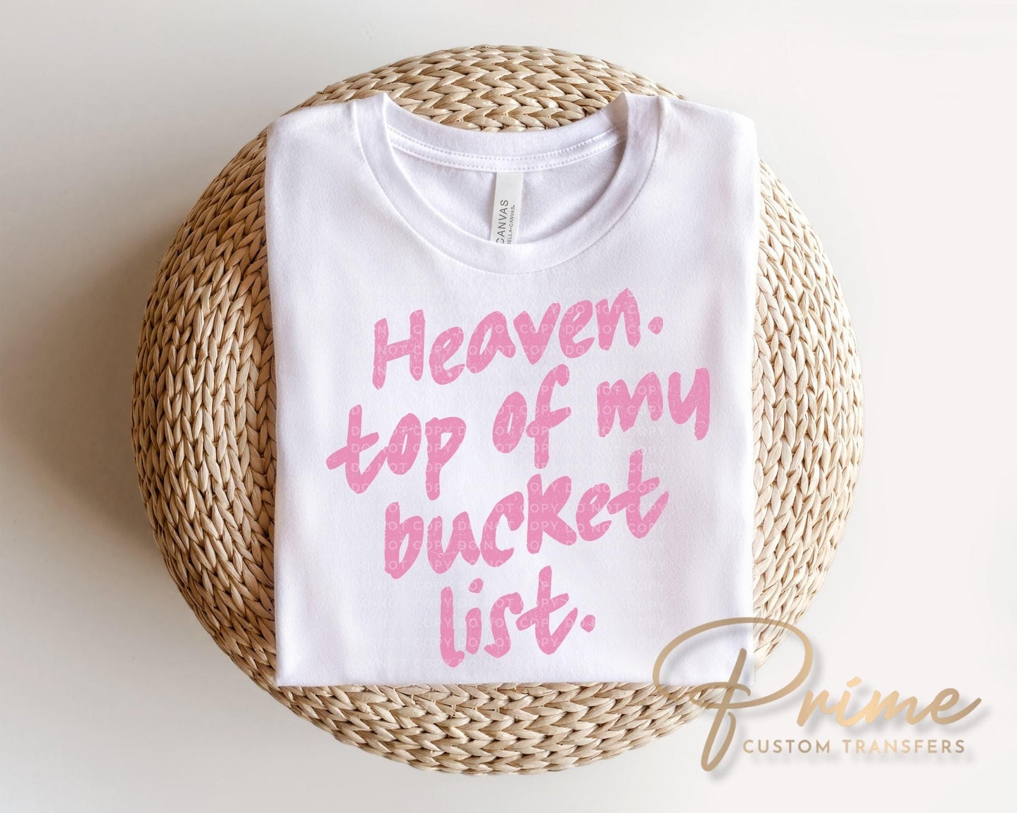 Heaven Top of My Bucket List DTF Transfer, Ready to Press, Christian Tshirt Design