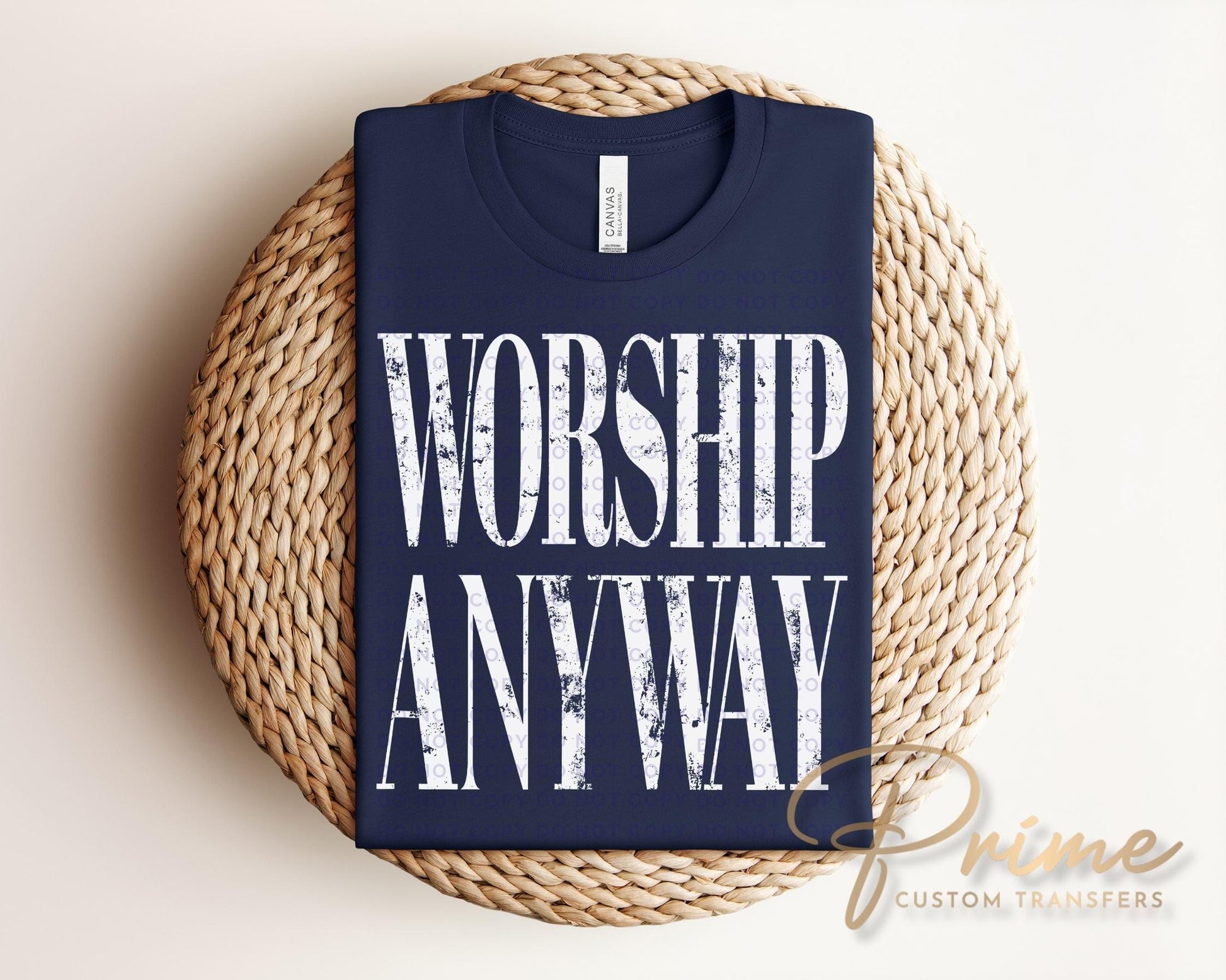 Worship Anyway DTF Transfer, Ready to Press, Christian Tshirt Design