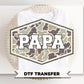 Camo Papa DTF Transfer, Ready to Press, Father's Day Gift, Grandpa Tshirt Design