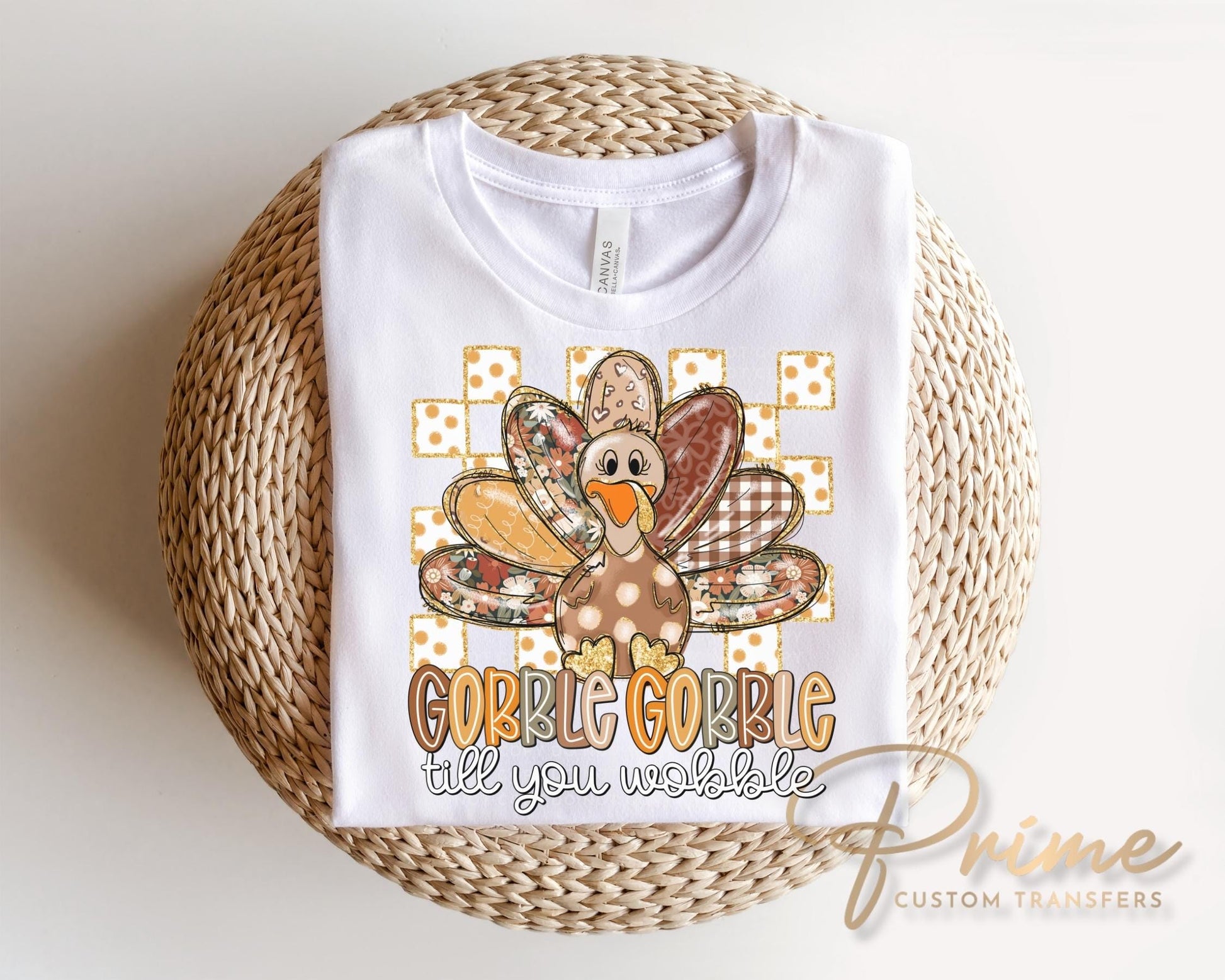 Gobble Till You Wobble DTF Transfer, Ready to Press, Thanksgiving Turkey Tshirt Design