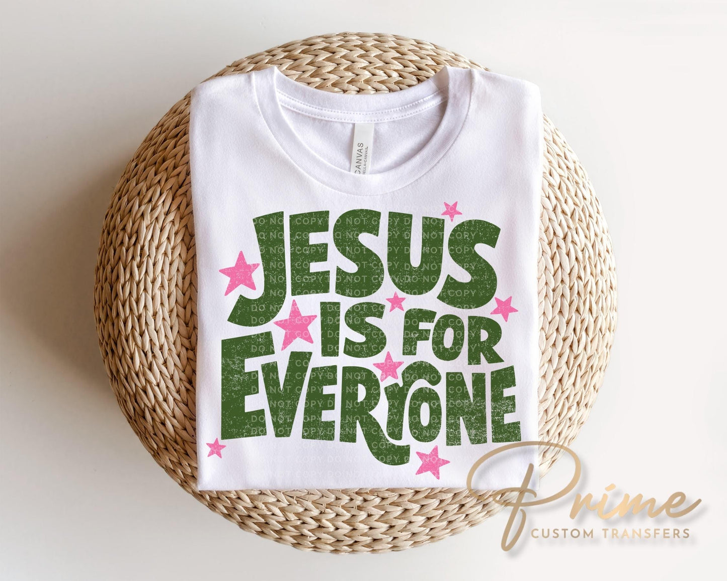 Jesus is for Everyone DTF Transfer, Ready to Press, Trendy Christian Tshirt Design
