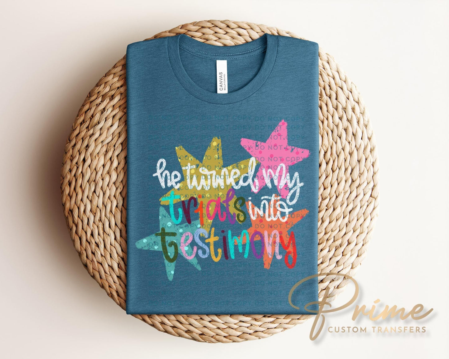 He Turned My Trials into Testimony DTF Transfer, Trendy Christian Tshirt Design
