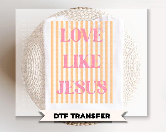 Love Like Jesus DTF Transfer, Ready to Press, Striped Christian Tshirt Design