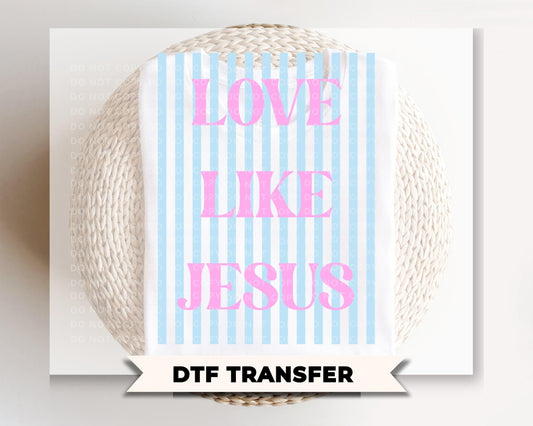 Love Like Jesus DTF Transfer, Ready to Press, Striped Christian Tshirt Design