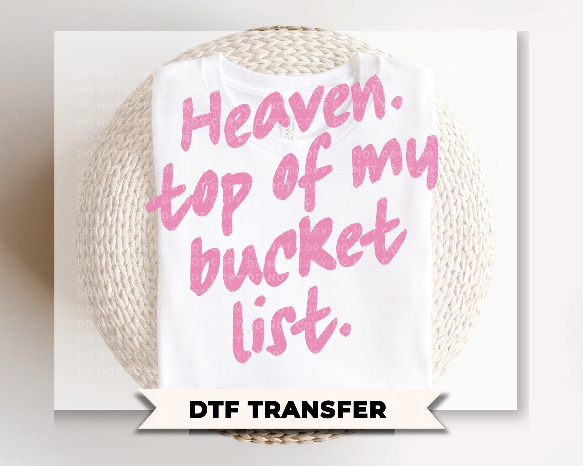 Heaven Top of My Bucket List DTF Transfer, Ready to Press, Christian Tshirt Design