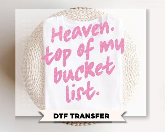 Heaven Top of My Bucket List DTF Transfer, Ready to Press, Christian Tshirt Design