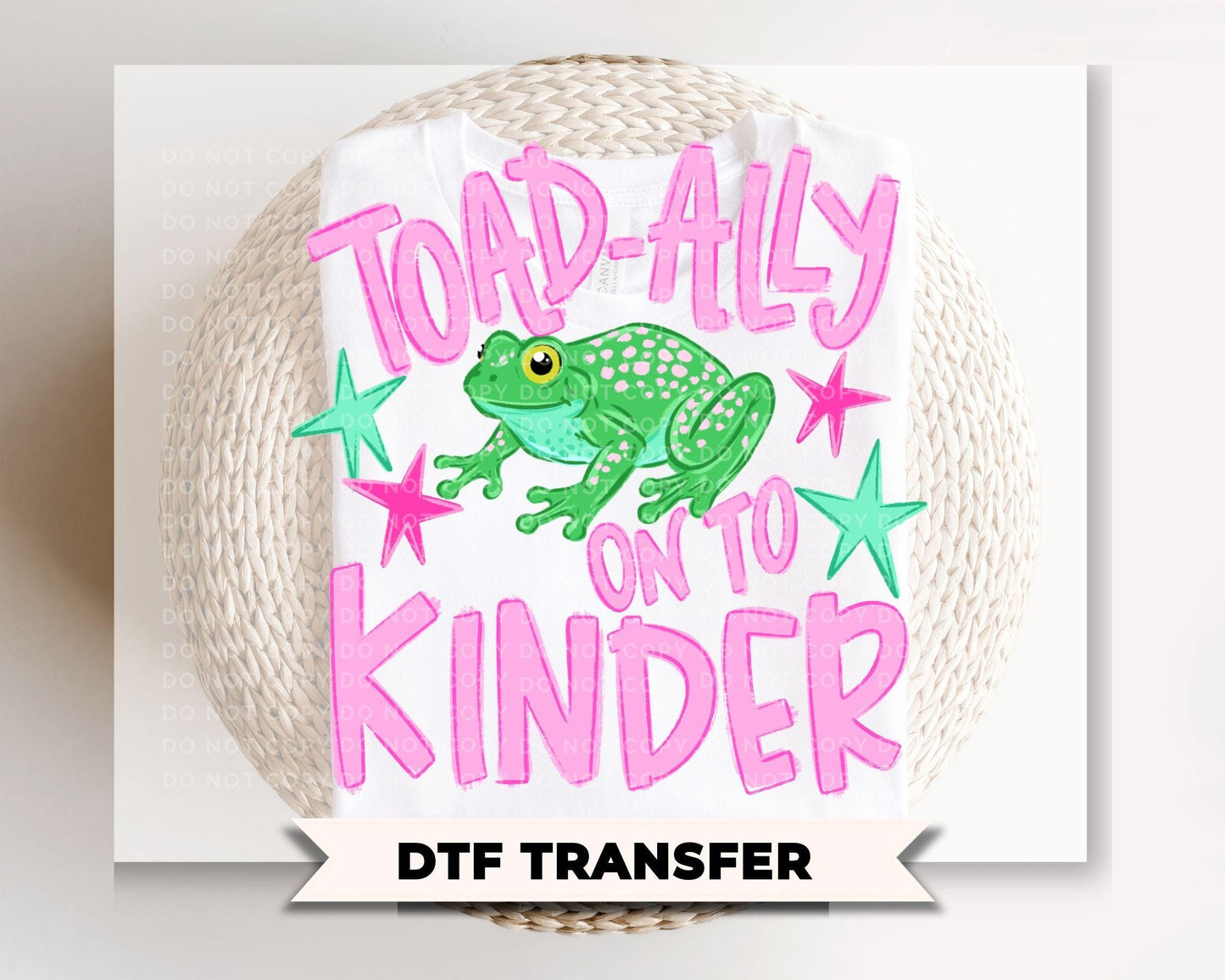 Toad-Ally onto Kindergarten DTF Transfer, Last day of School, Preschool Teacher Tshirt Design