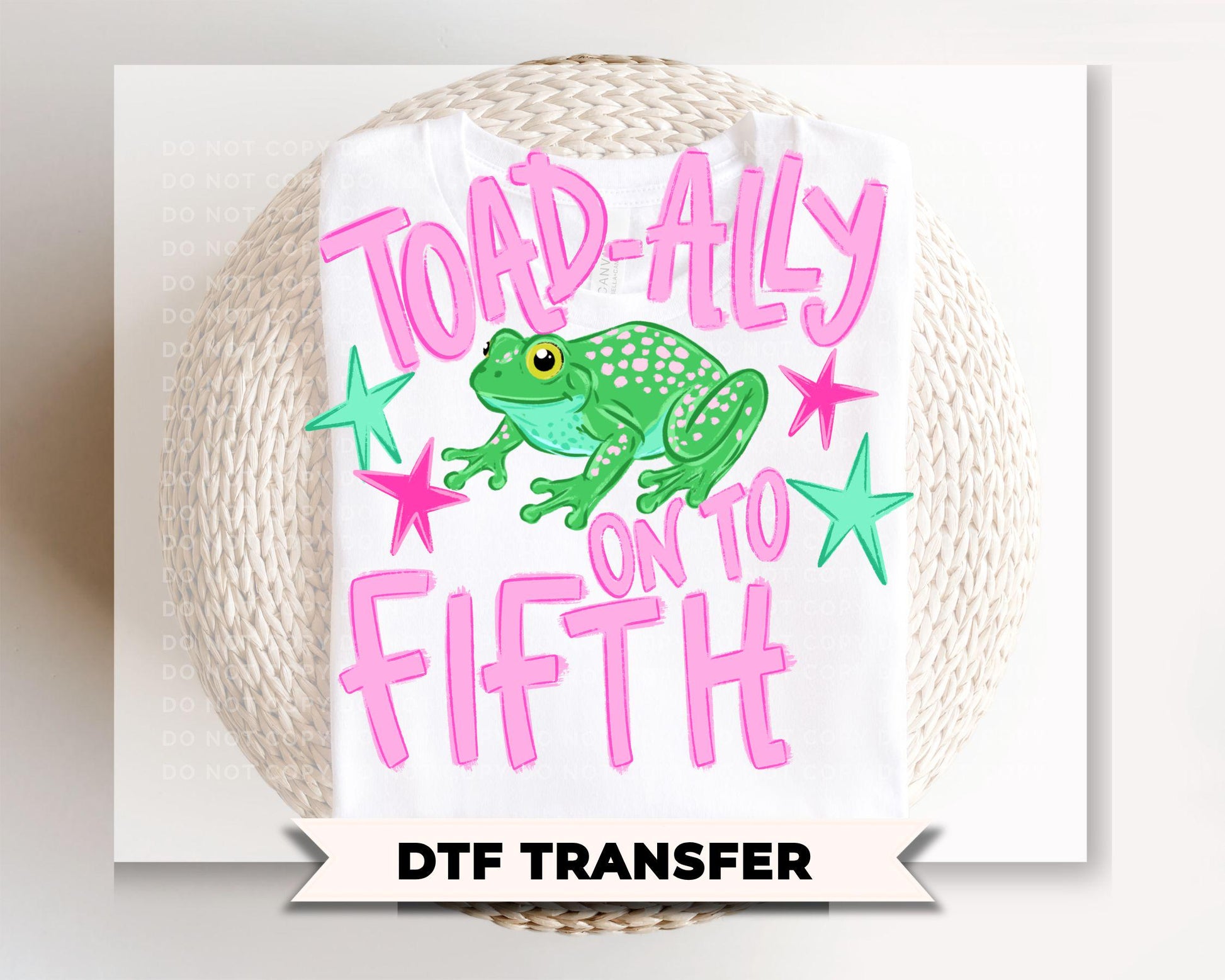 Toad-Ally onto Fifth Grade DTF Transfer, Last day of School, Teacher Tshirt Design