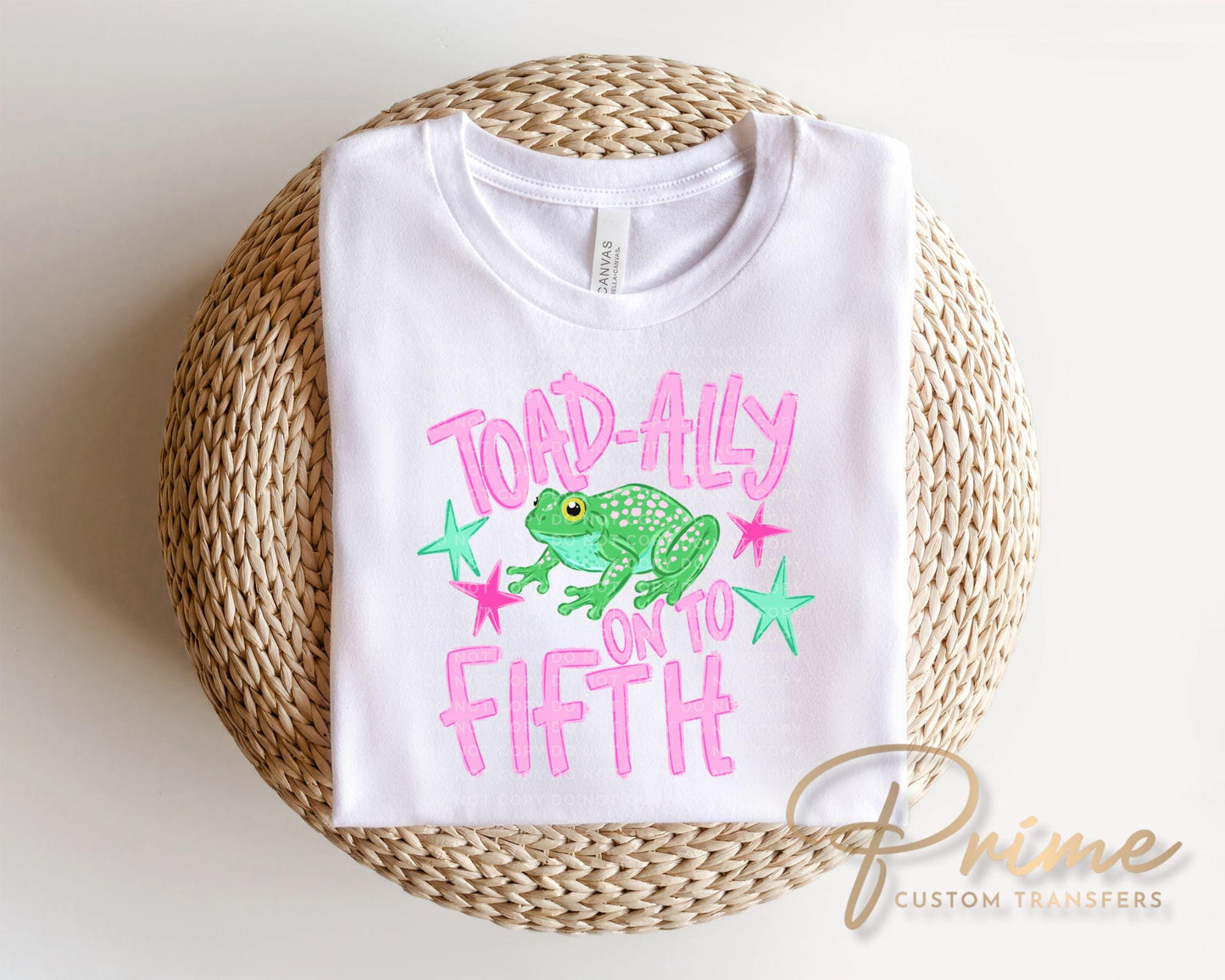 Toad-Ally onto Fifth Grade DTF Transfer, Last day of School, Teacher Tshirt Design