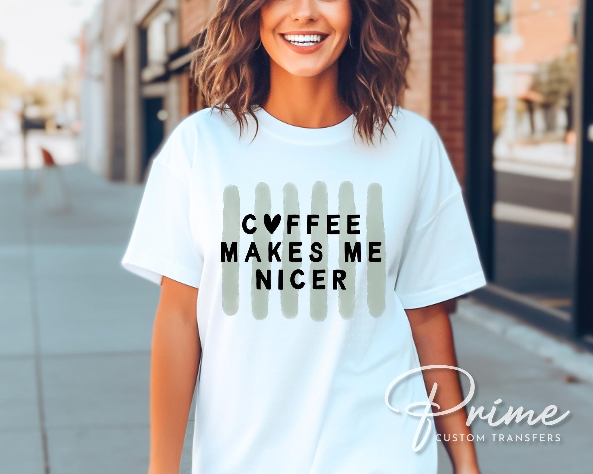 Coffee Makes me Nicer DTF Transfer, Ready to Press, Funny Coffee Lover T-shirt Design