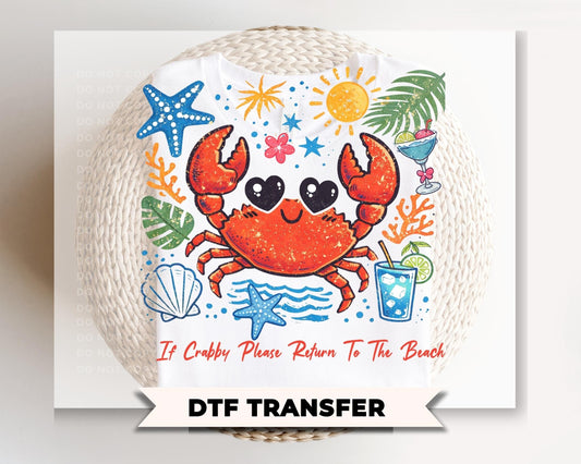 If Crabby Please Return to The Beach DTF Transfer, Funny Summer Crab T-Shirt Design