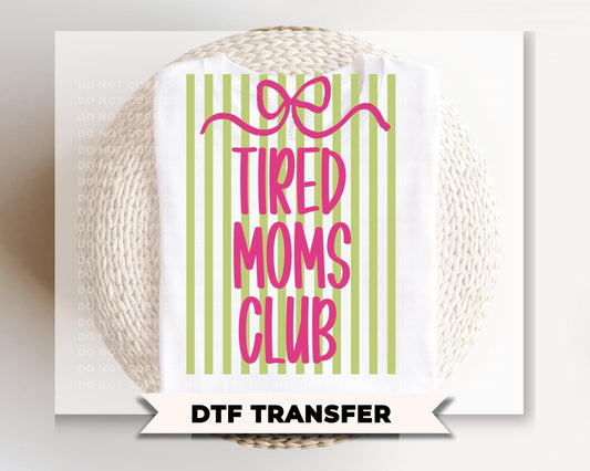 Coquette Tired Mom's Club DTF Transfer, Ready to Press, Striped Mother's Day Tshirt Design