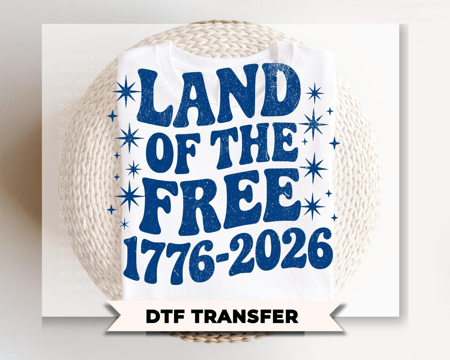 Land of The Free 250th Anniversary DTF Transfer, Ready to Press, 4th of July Tshirt Design