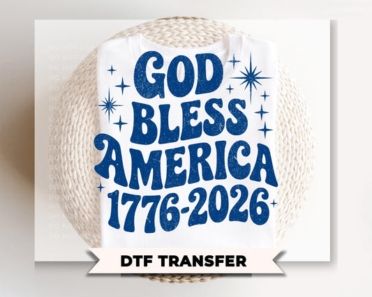 God Bless America 250th Anniversary DTF Transfer, 4th of July Tshirt Design