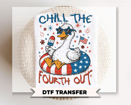 Chill the Fourth Out DTF Transfer, Funny Patriotic Goose Tshirt Design