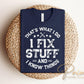 I Fix Stuff And I Know Things DTF Transfer, Funny Father's Day Tshirt Design