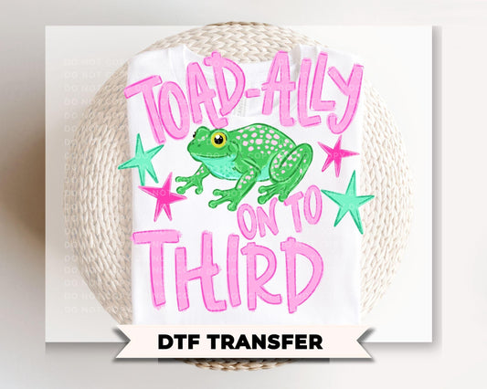 Toad-Ally onto Third Grade DTF Transfer, Last day of School, Teacher Tshirt Design