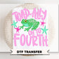 Toad-Ally onto Fourth Grade DTF Transfer, Last day of School, Teacher Tshirt Design