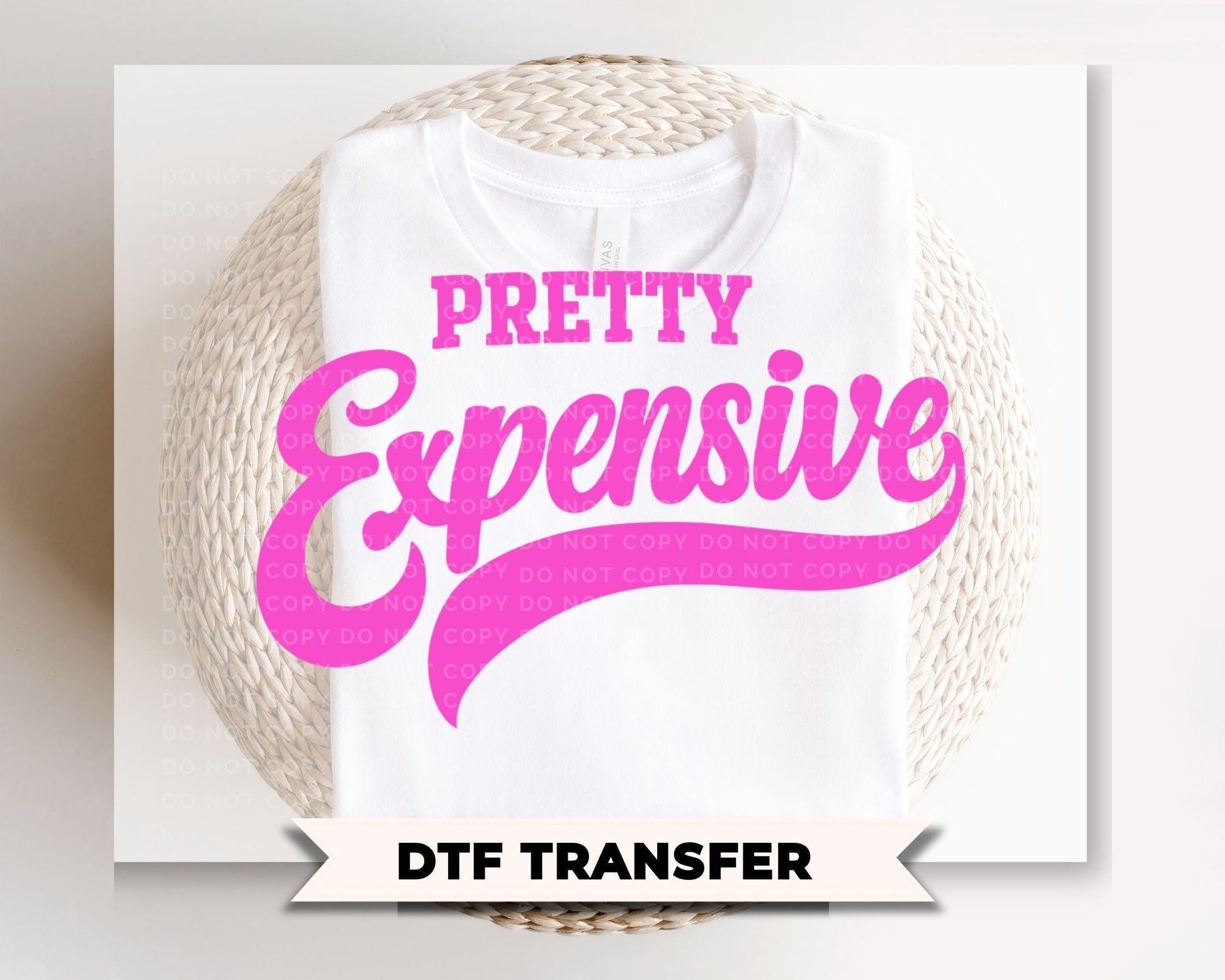 Pretty Expensive DTF Transfer, Ready to Press, Preppy Girly Tshirt Design