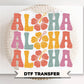 Aloha DTF Transfer, Ready to Press, Hawaii Vacation T-shirt Design