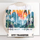 Hawaii DTF Transfer, Ready to Press, Summer Family Vacation T-shirt Design