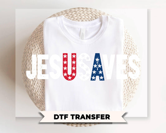 Jesus Saves DTF Transfer, Ready to Press, Christian 4th of July Tshirt Design