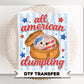 All American Dumpling DTF Transfer, Ready to Press, Funny 4th of July Tshirt Design