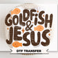 Goldfish and Jesus DTF Transfer, Ready to Press, Kids Christian Tshirt Design