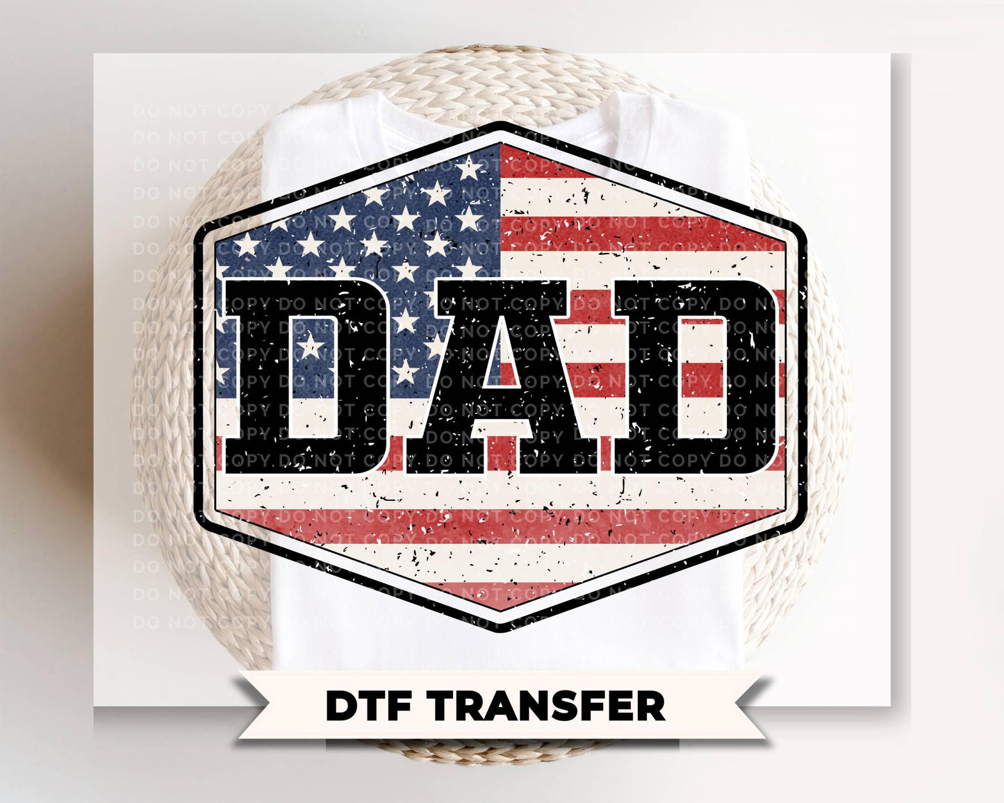 Patriotic Dad DTF Transfer, Ready to Press, Mens 4th of July Tshirt Design