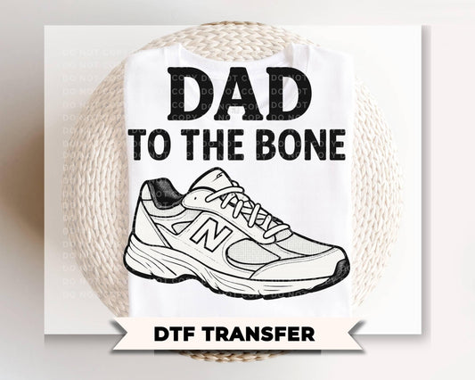 Dad To The Bone DTF Transfer, Ready to Press, Father's Day Gift, Funny Tshirt Design
