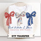 Red White & Blue Bows DTF Transfer, 250 Anniversary, Coquette 4th of July Tshirt Design