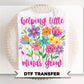 Helping Little Minds Grow DTF Transfer, First Day of School, Floral Teacher Tshirt Design