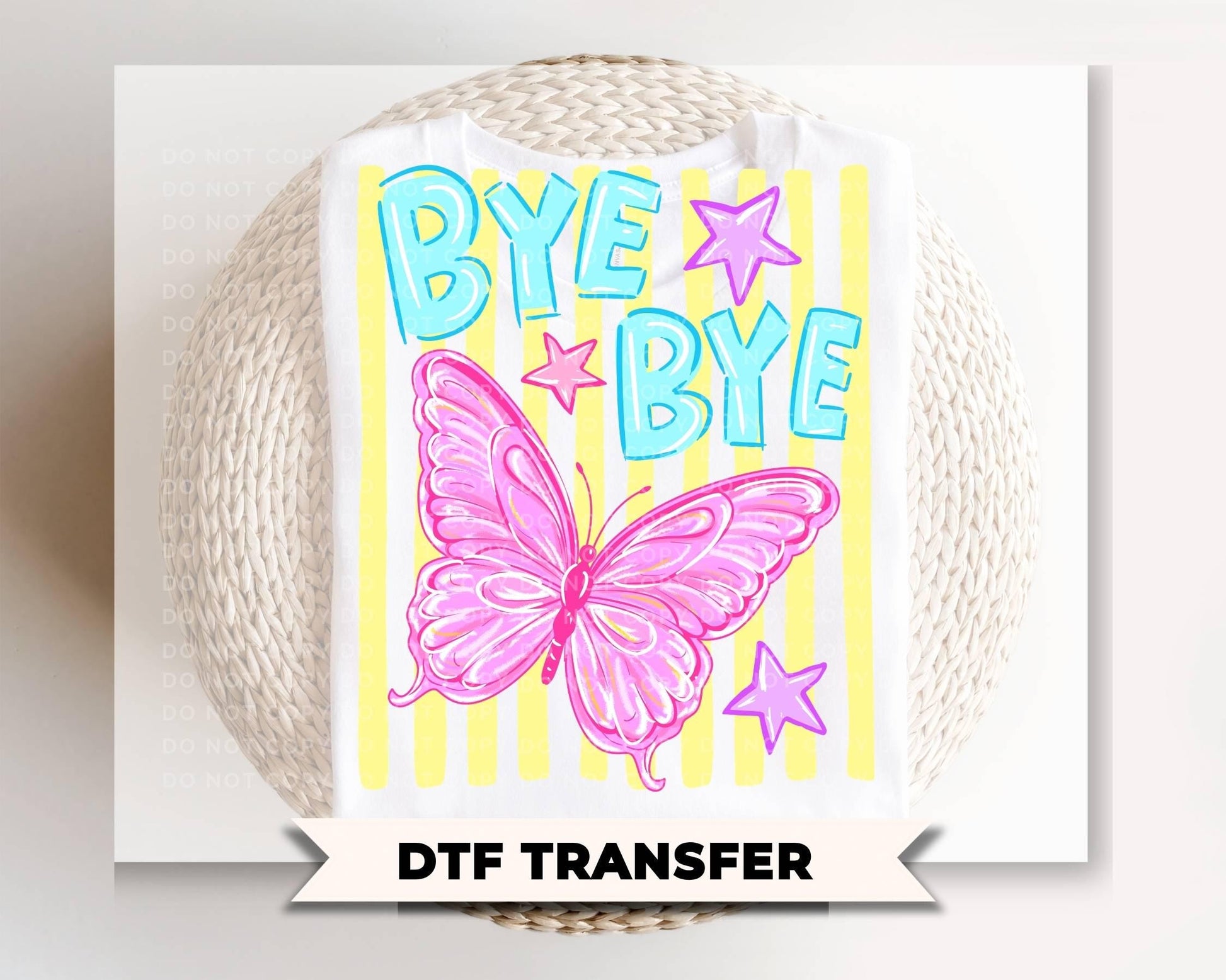 Bye Bye Butterfly DTF Transfer, Ready to Press, Trendy Summer T-Shirt Design