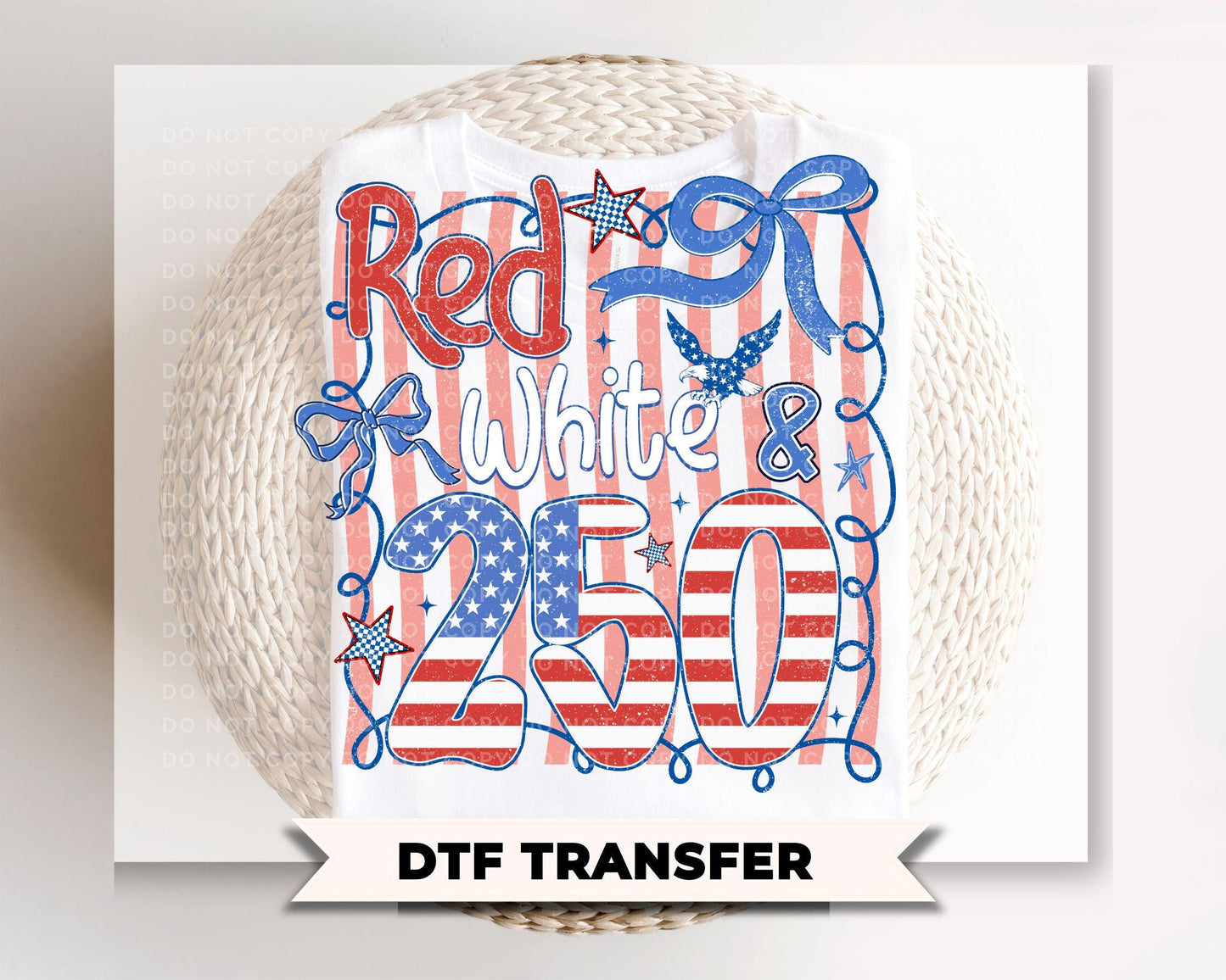 Red White & 250 Anniversary DTF Transfer, Coquette 4th of July Tshirt Design
