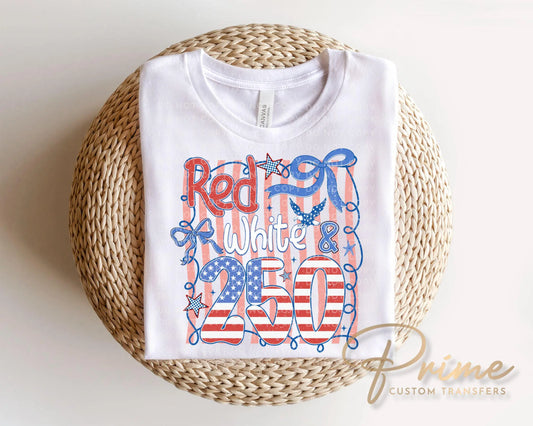 Red White & 250 Anniversary DTF Transfer, Coquette 4th of July Tshirt Design