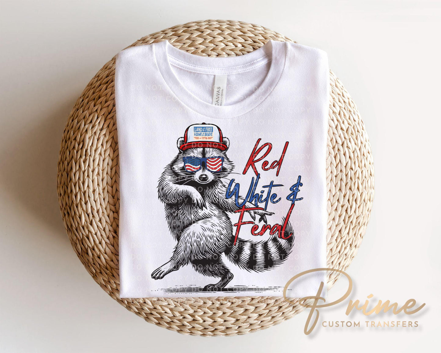 Red White & Feral DTF Transfer, Funny 4th of July T-Shirt Design