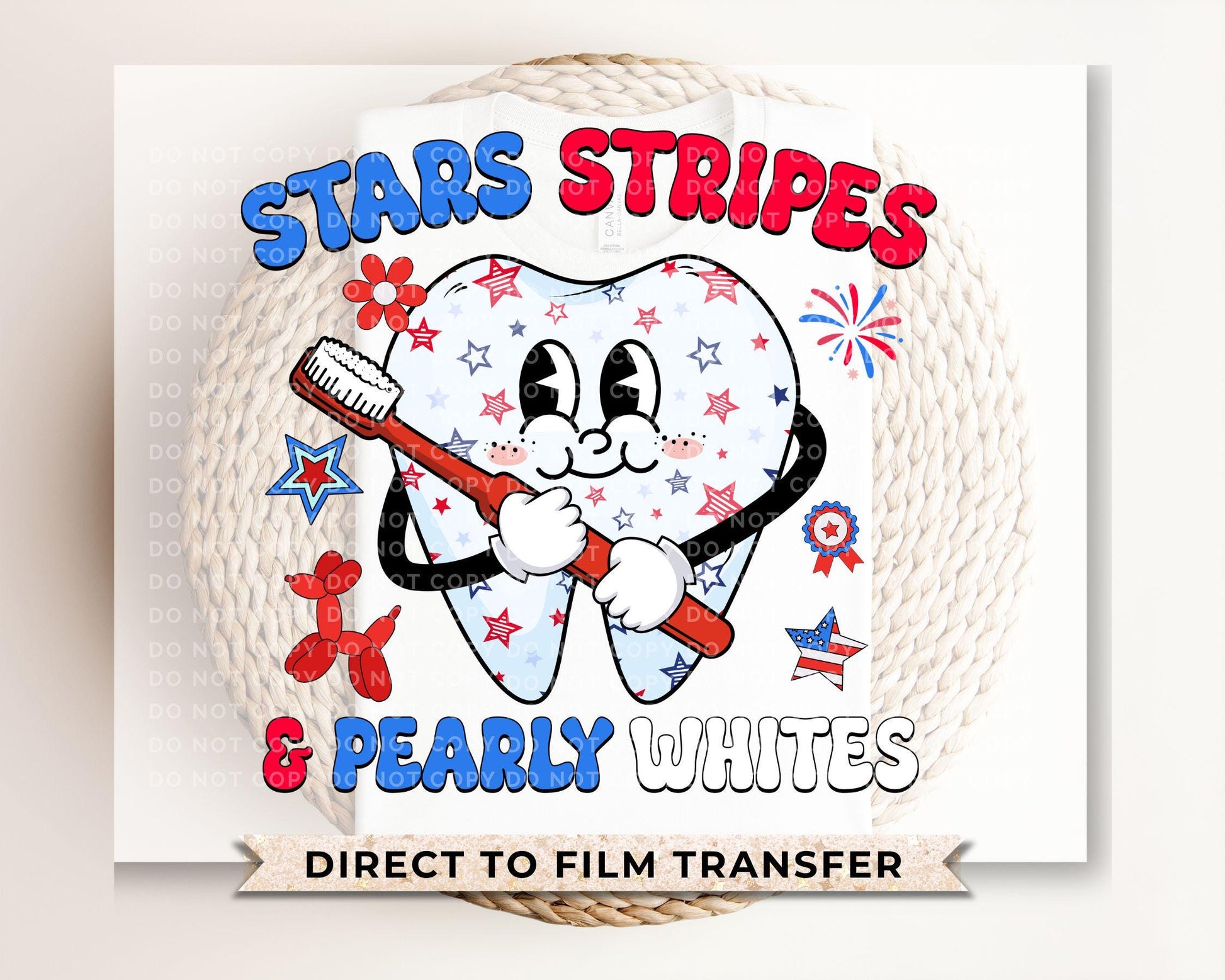 Stars Stripes And Pearly Whites DTF Transfer, Dentist Assistant, 4th of July T-shirt Transfer